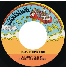 B.T. Express - Energy to Burn