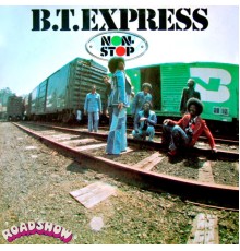 B.T. Express - Non-Stop