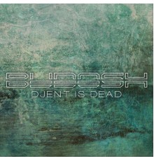 BUDOSH - Djent is Dead