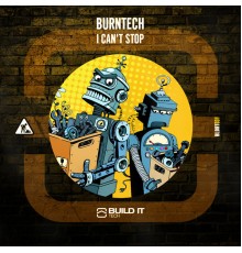 BURNTECH - I Can't Stop