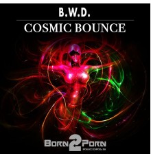 B.W.D. - Cosmic Bounce