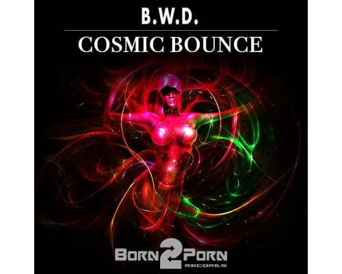 B.W.D. - Cosmic Bounce