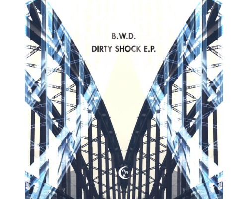 B.W.D. - Dirty Shock EP