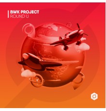 BWK Project - Round U