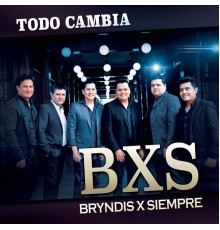 BXS - Todo Cambia