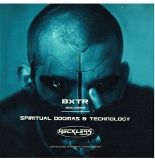 BXTR - Spiritual Dogmas & Technologies