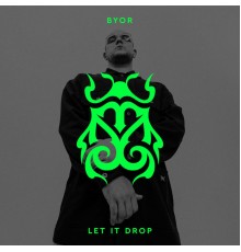 BYOR - Let It Drop