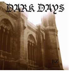 BZ - Dark Days