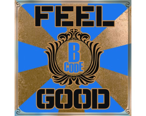 B Code - Feel Good