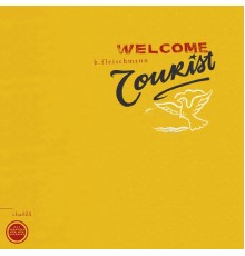 B. Fleischmann - Welcome Tourist