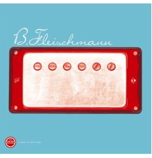 B. Fleischmann - Frisky He Said