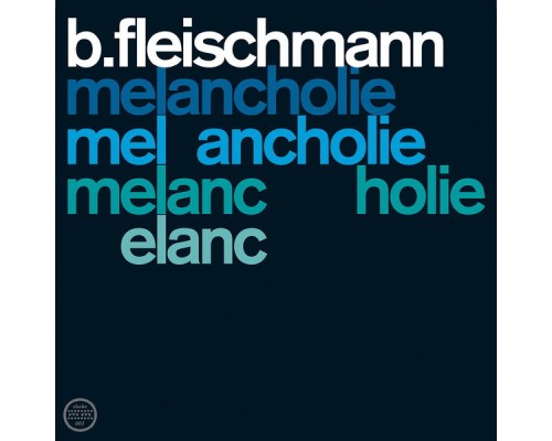 B. Fleischmann - Melancholie & Schubert