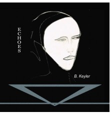 B. Keyler - Echoes