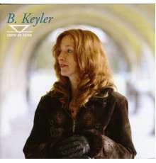 B. Keyler - Come on Home