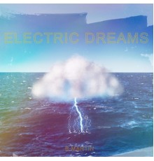 B Martin - Electric Dreams