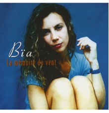 Bïa - La mémoire du vent