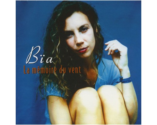 Bïa - La mémoire du vent