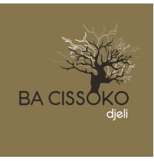 Ba Cissoko - Djeli