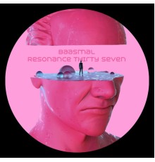 Baasmal - Resonance Thirty-Seven