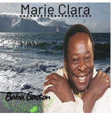 Baba Gaston - Marie Clara