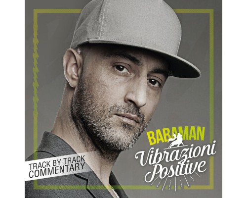 Babaman - Vibrazioni Positive (Commentary) Babaman - Vibrazioni Positive (Commentary)