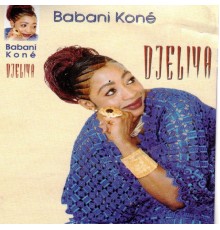 Babani Koné - Djeliya
