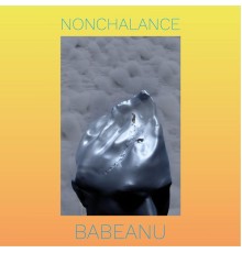 Babeanu - Nonchalance