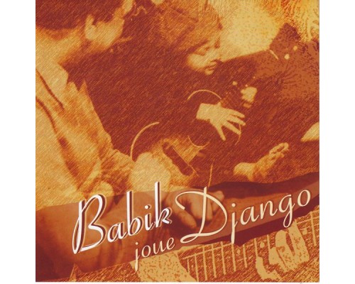 Babik Reinhardt - Babik joue Django