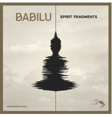 Babilu - Spirit Fragments