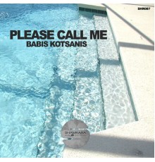 Babis Kotsanis - Please Call Me