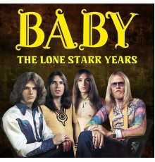 Baby - The Lone Starr Years