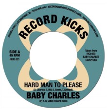 Baby Charles - Hard Man to Please