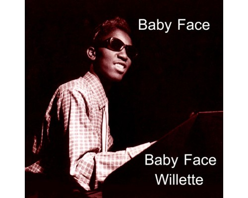 Baby Face Willette - Baby Face