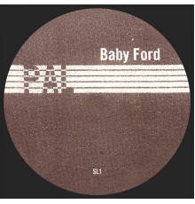 Baby Ford - SL 01