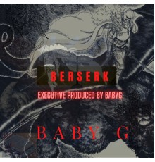 Baby G - Beserk