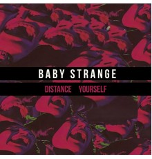 Baby Strange - Distance Yourself