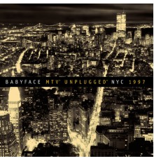 Babyface - Babyface Unplugged NYC 1997