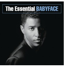 Babyface - The Essential Babyface