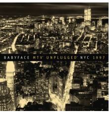 Babyface - Babyface Unplugged NYC 1997