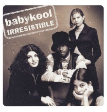 Babykool - Irresistible