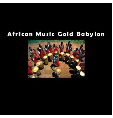 Babylon - African Music of Gold