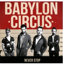 Babylon Circus - Never Stop