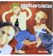 Babylon Circus - Tout va bien