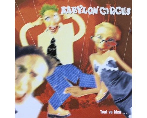 Babylon Circus - Tout va bien