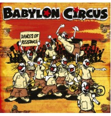 Babylon Circus - Dances of Resistance