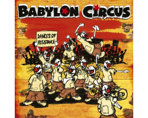 Babylon Circus - Dances of Resistance