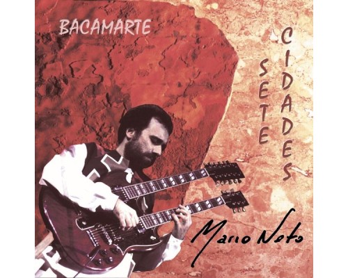 Bacamarte & Mario Neto - Sete Cidades Bacamarte & Mario Neto - Sete Cidades