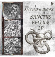 Bacchvs and Vendex - Sanctus Bellum