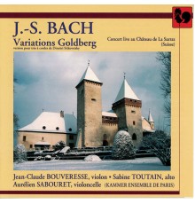 Bach: Variations Goldberg (Version pour trio à cordes de Dmitry Sitkovetsky) - Bach: Variations Goldberg (Version pour trio à cordes de Dmitry Sitkovetsky)