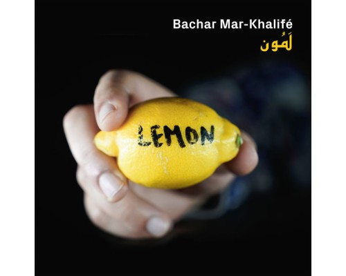 Bachar Mar-Khalifé - Lemon